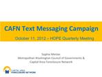 CAFN Text Messaging Campaign October 11, 2012 HOPE Quarterly Meeting
