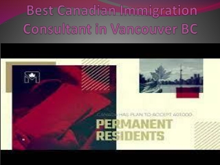 Best Canadian Immigration Consultant in Vancouver BC