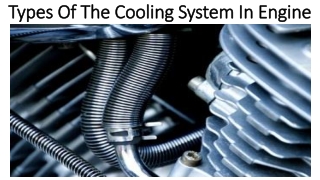 Identify types of the cooling system in engine