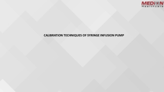 CALIBRATION TECHNIQUES OF SYRINGE INFUSION PUMP