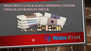 Wabs Print & Packaging Offering Custom Chocolate boxes in the UK