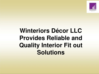 Winteriors Décor LLC Provides Reliable and Quality Interior Fit out Solutions