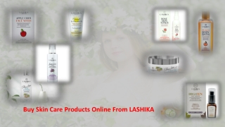 Buy Skin Care Products Online From LASHIKA