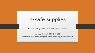 Bsafe supplies Presentation