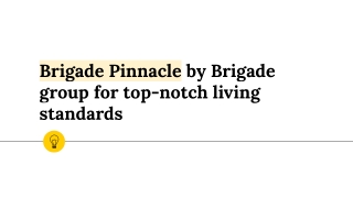Brigade Pinnacle by Brigade group for top-notch living standards