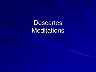 Descartes Meditations