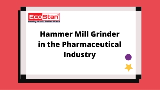 Best Hammer Mill Grinder in the Pharmaceutical industry