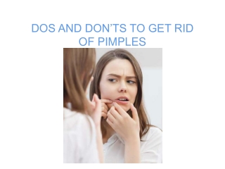 DOS AND DON’TS TO GET RID OF PIMPLES