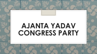 Ajanta Yadav Congress party