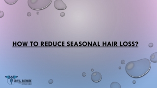 How To Reduce Seasonal Hair Loss