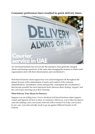 Consumer preferences have resulted in quick delivery times