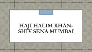 Haji Halim Khan- Shiv Sena Mumbai