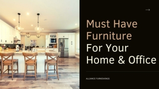 Must Have Furniture  For Your Home & Office