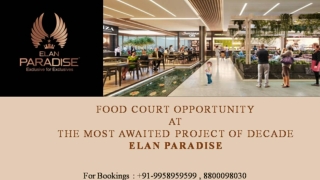 Elan Paradise Food Court  Minimum Investment, Elan Paradise Nirvana Food Court m