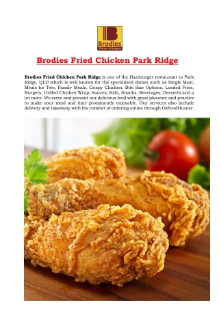 5% Off - Brodies Fried chicken & burgers Restaurant Menu Park Ridge, QLD