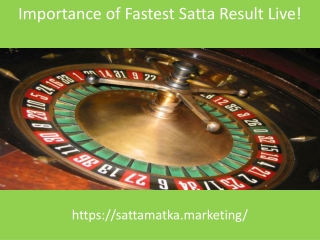 Importance of Fastest Satta Result Live!