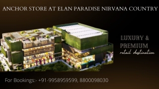 Elan Paradise Anchor Shop At Ground Floor , Elan Paradise first Floor Anchor Sho