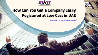 How Can You Get a Company Easily Registered at Low Cost in UAE