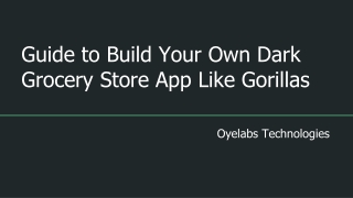 Guide to Build Your Own Dark Grocery Store App Like Gorillas