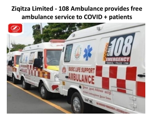 Ziqitza Limited - 108 Ambulance provides free ambulance service to COVID   patients