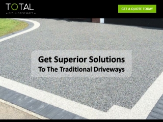 Get Superior Solutions To The Traditional Driveways