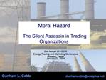 Moral Hazard The Silent Assassin in Trading Organizations