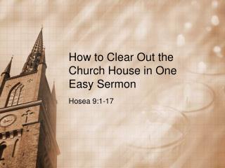 How to Clear Out the Church House in One Easy Sermon