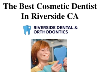 The Best Cosmetic Dentist In Riverside CA