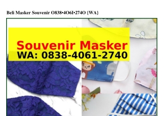 Beli Masker Souvenir O8З8–4O61–274O[WhatsApp]