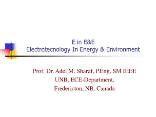 E in E&amp;E Electrotecnology In Energy &amp; Environment