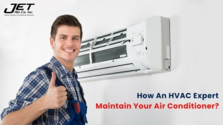 How An HVAC Expert Maintain Your Air Conditioner