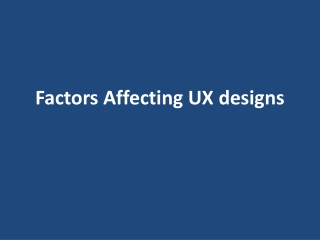 Factors Affecting UX designs