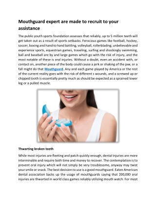 Mouthguard expert are made to recruit to your assistance