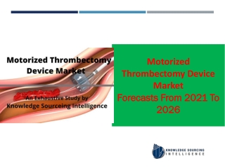 Motorized Thrombectomy Device Market to grow at a CAGR of 6.17% (2016-2019)
