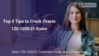 Top 5 Tips to Crack Oracle 1Z0-1059-21 Exam