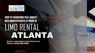 How to Transform that Anxiety into Innovativeness at Work by Limo Rental Atlanta