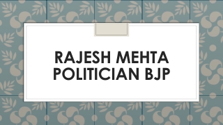 RAJESH MEHTA Politician BJP