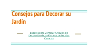 Lugares para Comprar Artículos de Decoración de Jardín cerca de las Islas Canarias