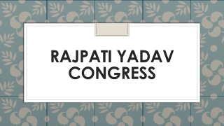 rajpati yadav congress