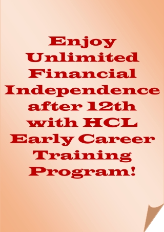 Enjoy Unlimited Financial Independence after 12th with HCL Early Career Training Program!