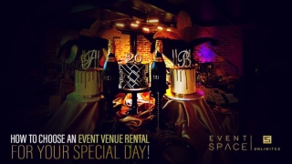 How to Choose an Event Venue Rental for Your Special Day!