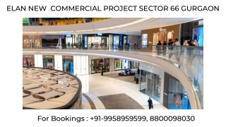 Elan New Commercial Project Sector 66  Launch Date, Elan Group Commercial Projec