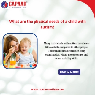 Physical needs of a child with autism | Best Autism Centre in Bangalore | CAPAAR