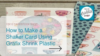 How to Make a Shaker Card Using Grafix Shrink Plastic