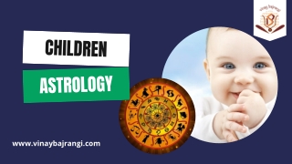 Children Astrology - Baby Horoscope by Date of Birth and Time - Baby Astrology as Per Birth Chart