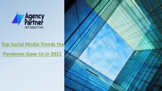 Top Social Media Trends the Pandemic Gave Us in 2021