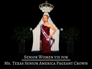 Senior women vie for Ms. Texas Senior America pageant crown