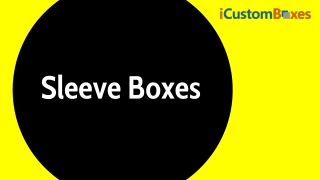 Sleeve Boxes 02-08-2021