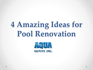 4 Amazing Ideas for Pool Renovation