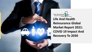 Global Life And Health Reinsurance Market Insights, Trends Sales, Supply, Demand